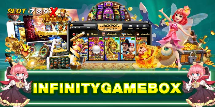 INFINITYGAMEBOX เว็บตรง ไม่ผ่านเอเย่นต์ รวมเกมสล็อตต่างประเทศ สมัครฟรี