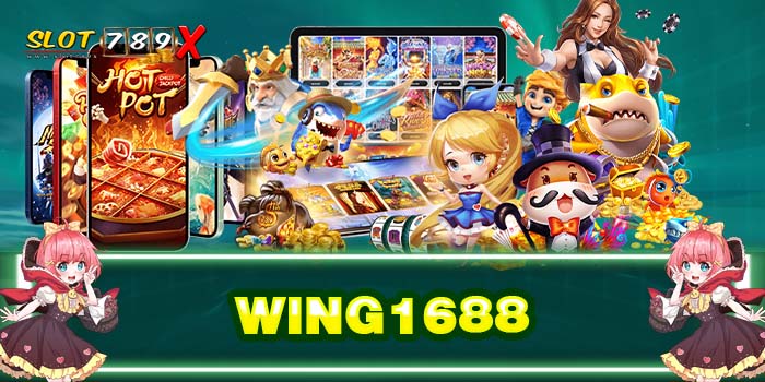 WING1688 เว็บตรง ค่ายใหญ่ สล็อตแตกง่าย สมัครฟรี