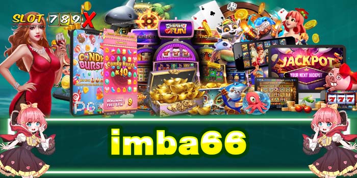 imba66 ทางเข้าเล่น เว็บตรงต่างประเทศ ไม่มีขั้นต่ำ