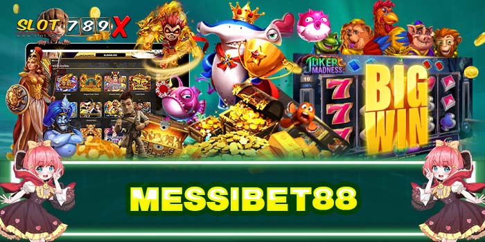 MESSIBET88 เว็บตรง แหล่งรวมเกมสล็อต สมัครฟรี