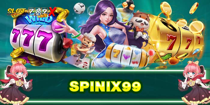 SPINIX99 เว็บตรง ไม่ผ่านเอเย่นต์ เกมสล็อตแตกหนัก โปรโมชั่นฟรี