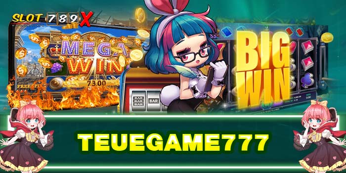 TEUEGAME777 เว็บตรงของจริง มีทางเข้าเล่น โปรโมชั่นฟรี