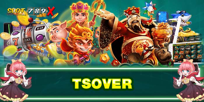 TSOVER เว็บตรง จากสิงคโปร์ รวมค่ายเกมสล็อต มาใหม่ 2022