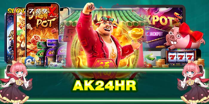 AK24HR ยอดนิยมอันดับ1 ทางเข้าเล่น ไม่ผ่านเอเย่นต์