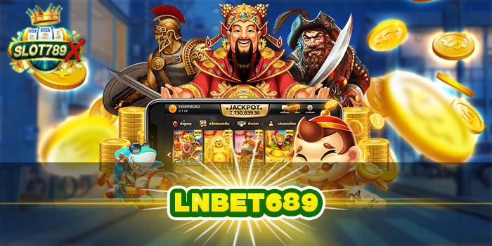LNBET689 เว็บตรง ต่างประเทศ รวมสล็อตทุกค่าย ได้เงินจริง