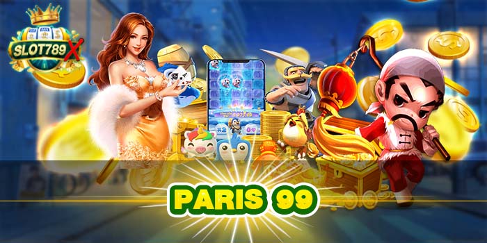 PARIS 99 เว็บตรง ค่ายใหญ่ต่างประเทศ สมัครฟรี ใหม่ล่าสุด