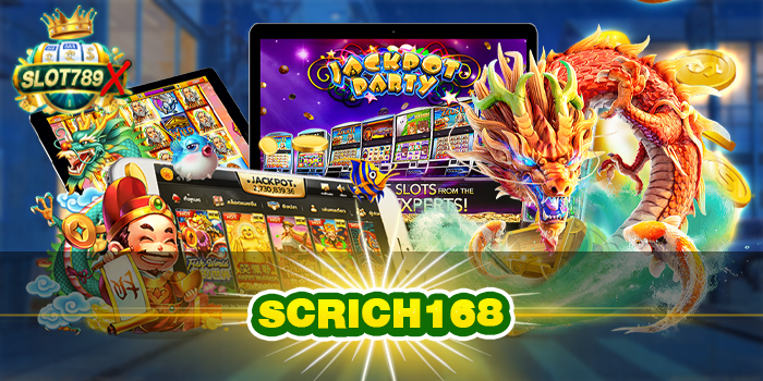 SCRICH168 ทางเข้าเล่น สะดวก เว็บตรง ต่างประเทศ ไม่มีขั้นต่ำ