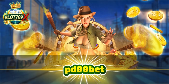 pd99bet เกมสล็อตแตกง่าย ฝาก-ถอน ไม่มีขั้นต่ำ สปินฟรี