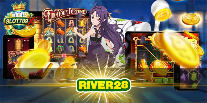 RIVER28 ไม่ผ่านเอเย่นต์ ฝาก - ถอน ปลอดภัย ทดลองเล่นฟรี
