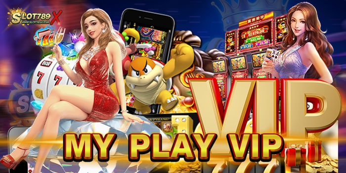 MY PLAY VIP รวมทุกค่ายชั้นนำ ไม่มีขั้นต่ำ ทดลองเล่นฟรี