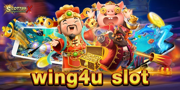 wing4u slot เว็บใหม่ มาแรง เกมแตกง่าย ฝาก-ถอน ไม่มีขั้นต่ำ